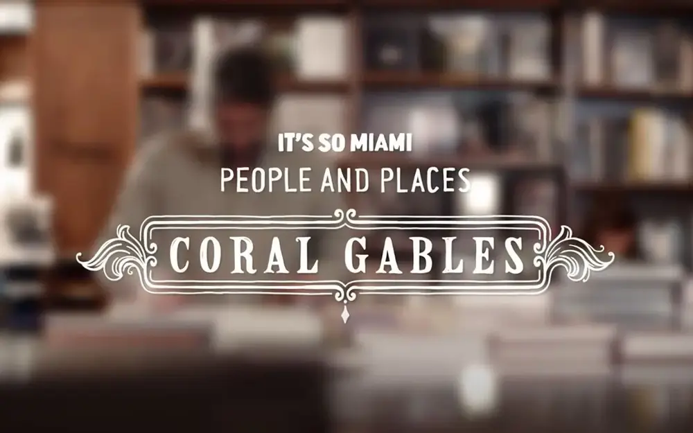 It's So Miami: Coral Gables